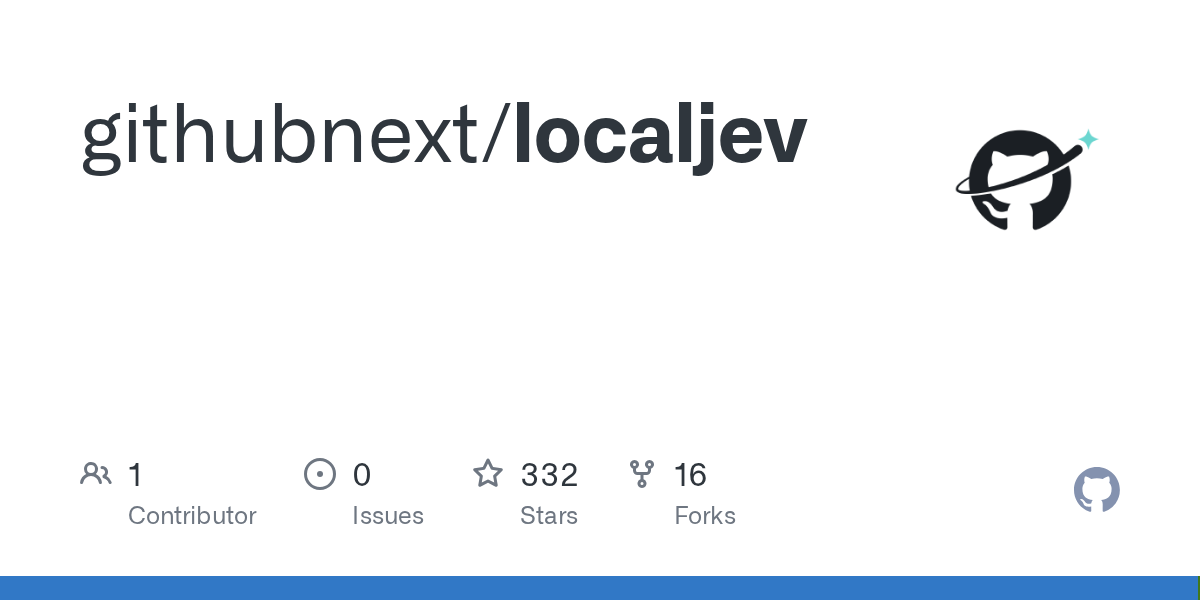 GitHub 仓库 githubnext/localjev 的预览卡片：仓库名与贡献者、issue、star、fork 统计