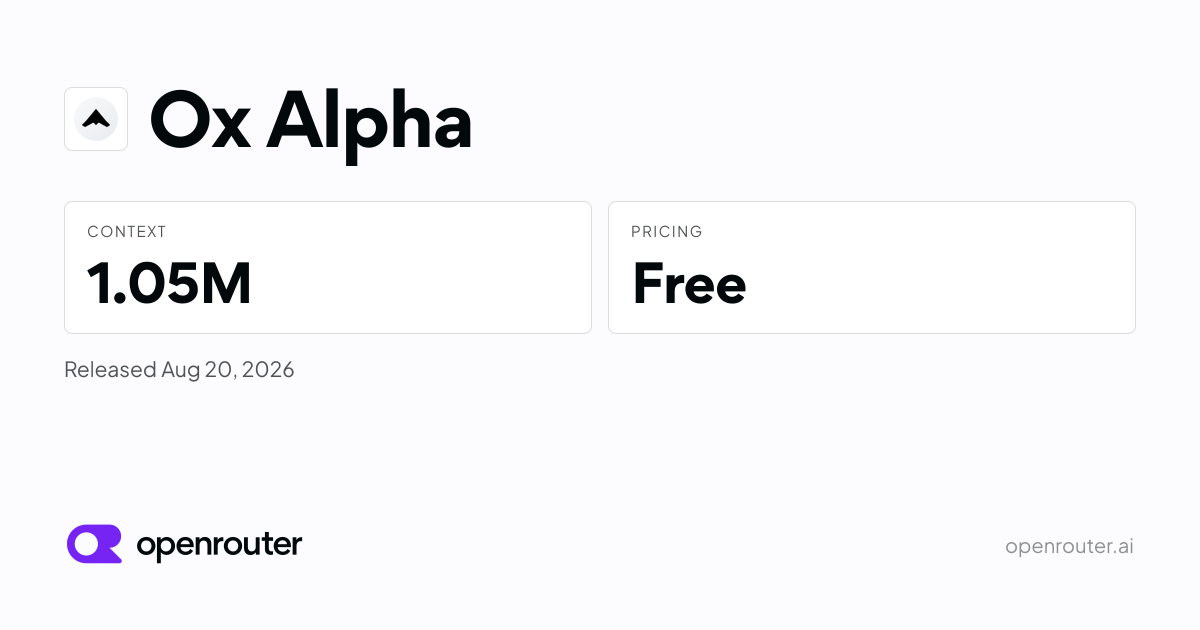 Ox Alpha 模型页官方信息卡：1M 上下文、免费、2026 年 8 月 20 日发布