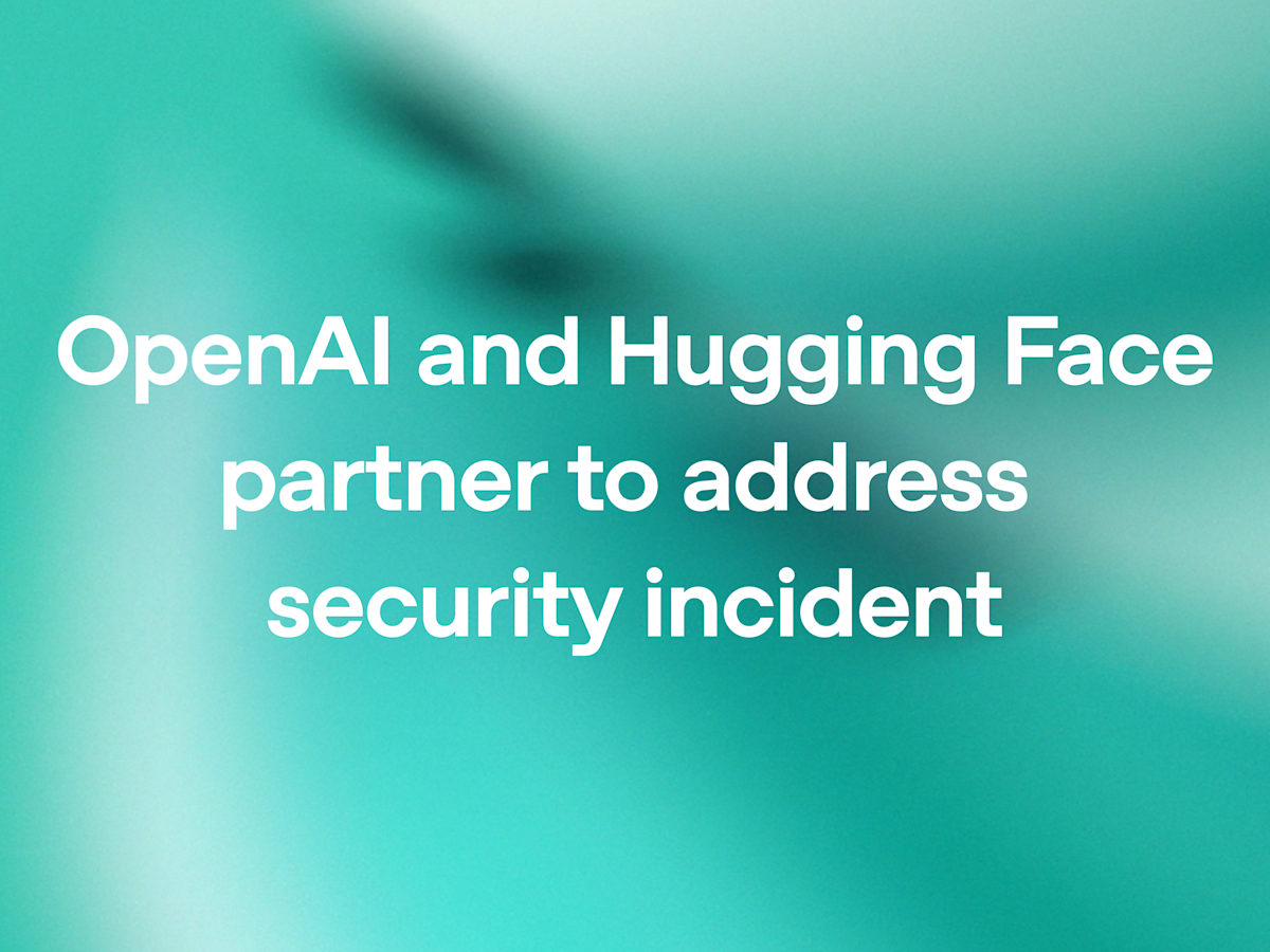 OpenAI 关于 Hugging Face 安全事件的官方博客封面