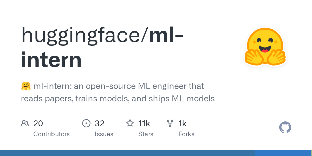 GitHub 仓库 huggingface/ml-intern 的社交预览卡片，配文称其为“阅读论文、训练模型并交付模型的开源 ML 工程师”