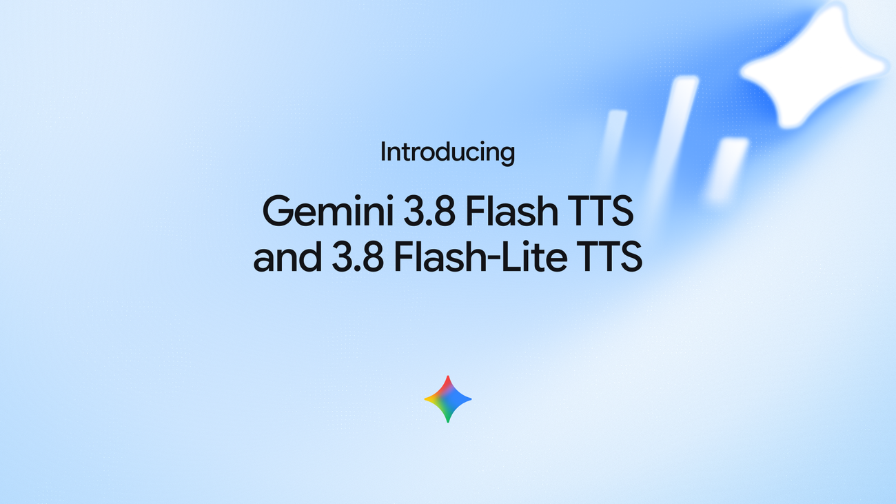 Google 官方博客公告卡：Introducing Gemini 3.8 Flash TTS and 3.8 Flash-Lite TTS