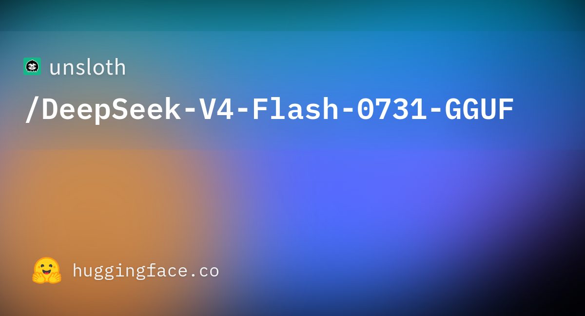 DSpark 杀入本地推理，Unsloth 让 DeepSeek-V4-Flash 跑出 2 倍速，120 tokens