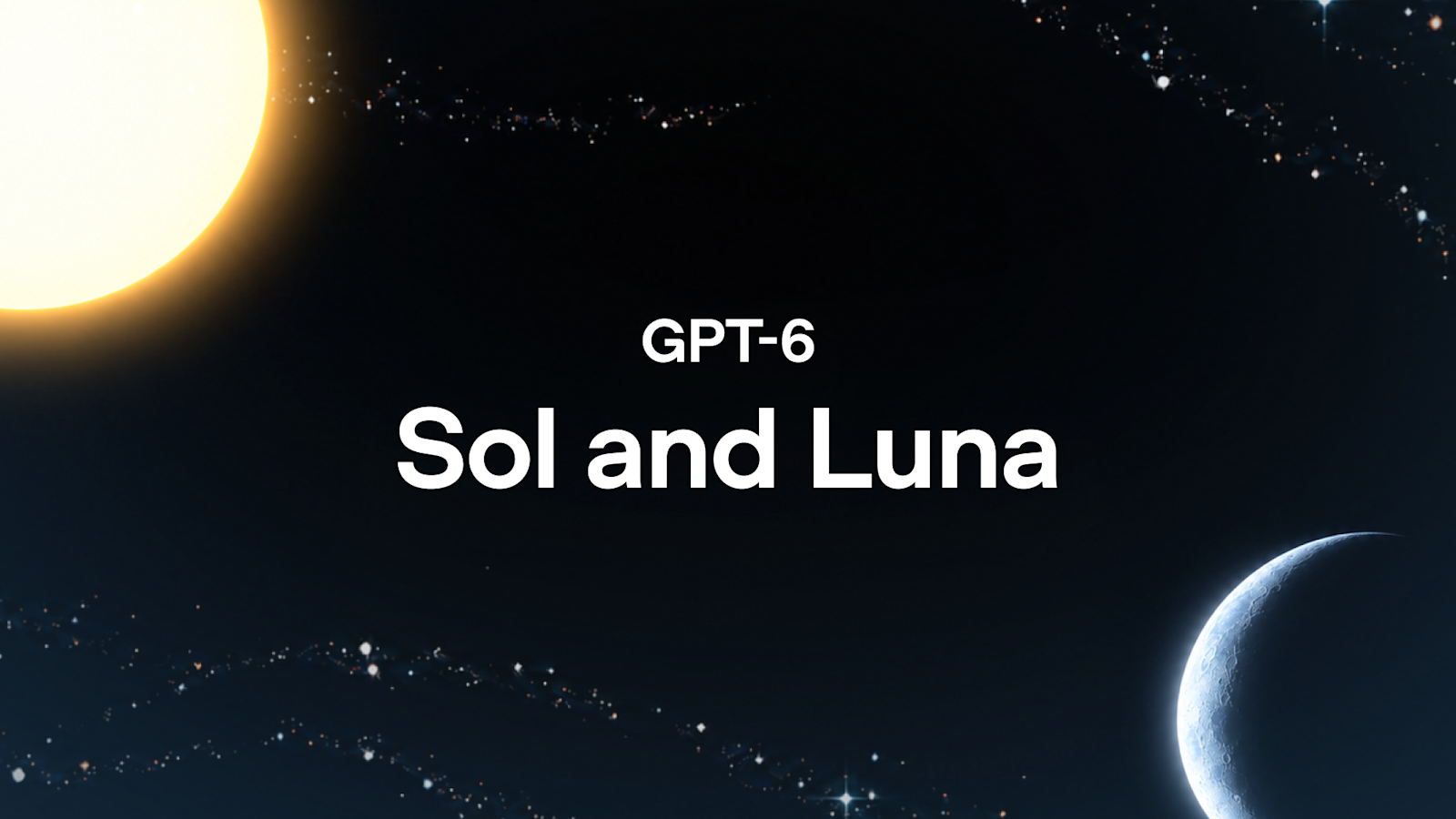 OpenAI 官方发布的 GPT-6 Sol and Luna 宣传图