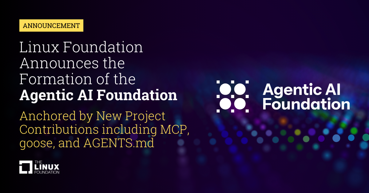 Linux Foundation 宣布成立 Agentic AI Foundation，MCP 作为创始项目入驻
