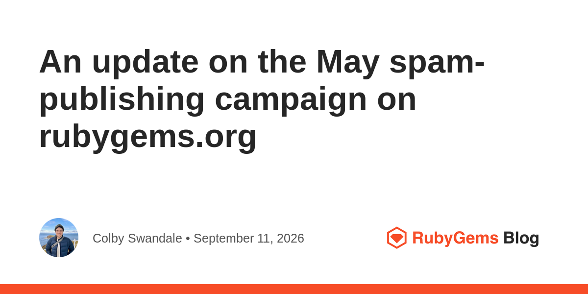 rubygems.org 官方博客 9 月 11 日更新的分享图，标题为 An update on the May spam-publishing campaign on rubygems.org，署名 Colby Swandale