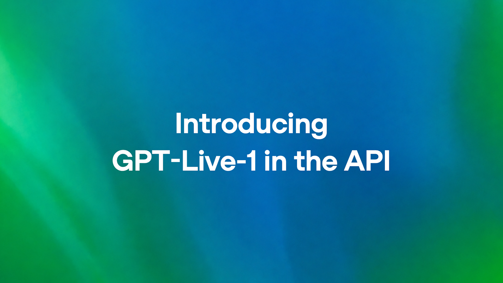 OpenAI 发布页上「Introducing GPT-Live-1 in the API」的横幅