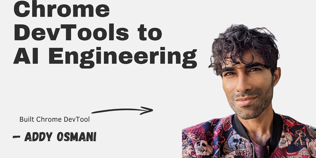 The Pragmatic Engineer 播客 2026 年 8 月专访 Addy Osmani 的封面，题为《From Chrome DevTools to AI Engineering》