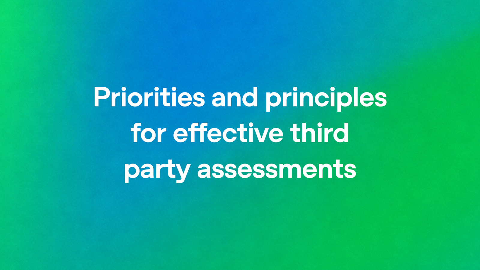 OpenAI 官网文章《Priorities and principles for effective third party assessments》的题图