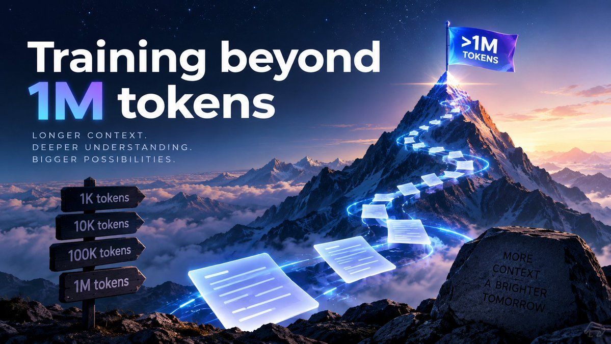 发布帖附带的宣传图：Training beyond 1M tokens，路标从 1K、10K、100K 一路指向标有「>1M TOKENS」的山顶