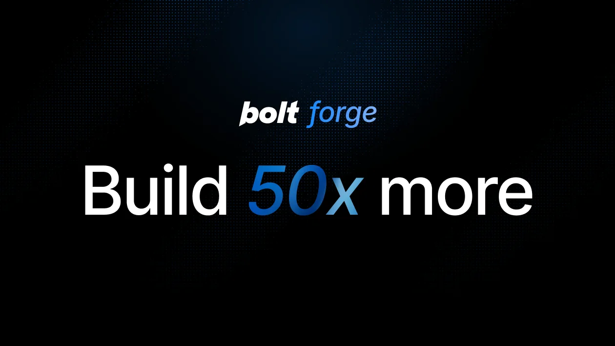 Bolt Forge 发布视觉：bolt forge 标志与「Build 50x more」字样
